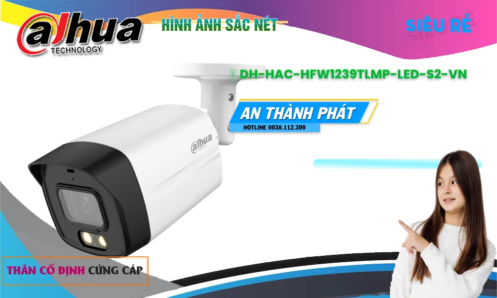 DH-HAC-HFW1239TLMP-LED-S2-VN sắc nét Dahua DH-HAC-HFW1239TLMP-LED-S2-VN sắc nét Dahua