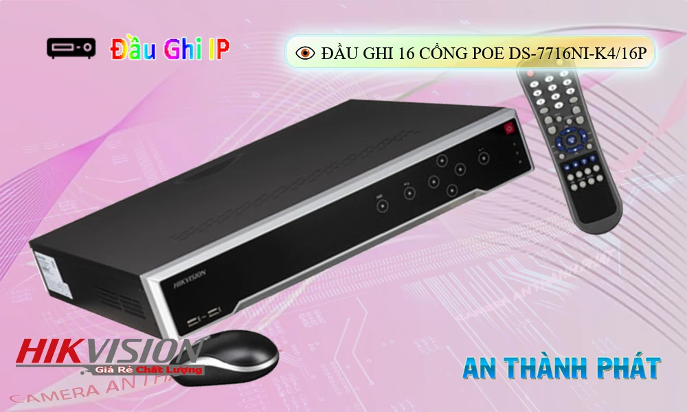 DS-7716NI-K4/16P sắc nét Hikvision DS-7716NI-K4/16P sắc nét Hikvision