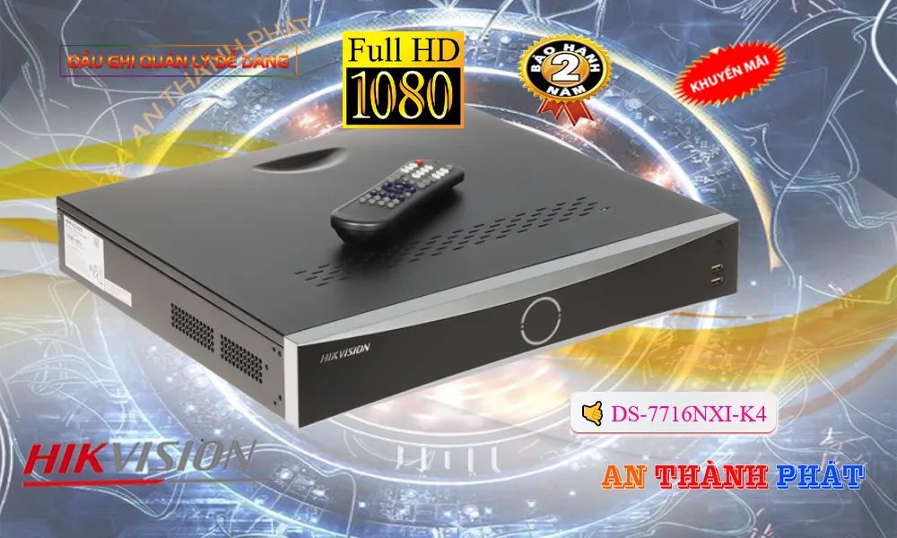DS-7716NXI-K4 sắc nét Hikvision